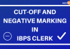 Cut-Off and Negative Marking in IBPS CLERK