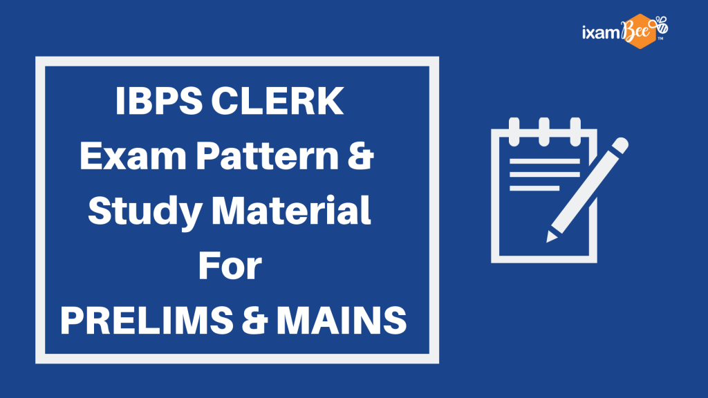 IBPS CLERK Exam Pattern & Study Material