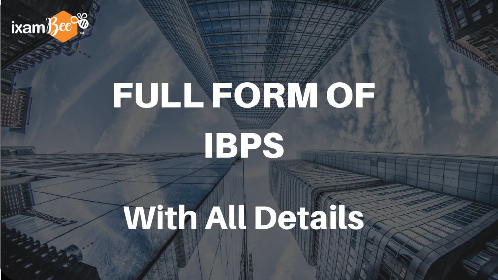 Full Form of IBPS with All details