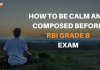 How to be calm and composed before your RBI Grade B exam?
