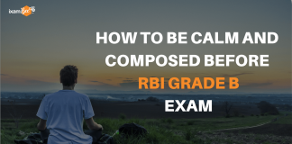 How to be calm and composed before your RBI Grade B exam?