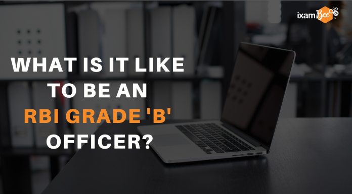 What it is like to be an RBI grade B officer?