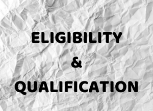 ELIGIBILITY & QUALIFICATION