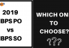 2019 IBPS PO or SO? Which one to choose?