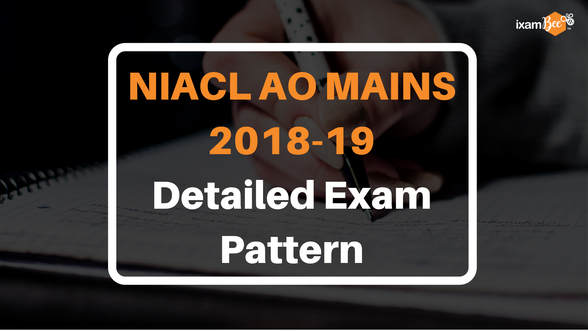NIACL AO Mains 201819 Detailed Exam Pattern