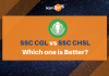 SSC CGL vs CHSL: Which one is better?