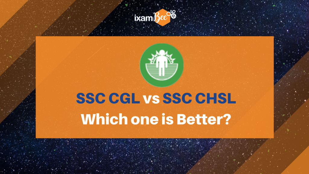 SSC CGL vs CHSL: Which one is better?