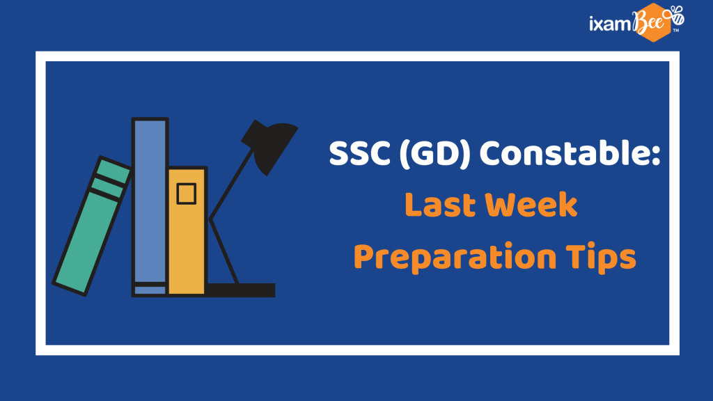 SSC (GD) Consatble Exam 2019: Last Week Preparation Tips