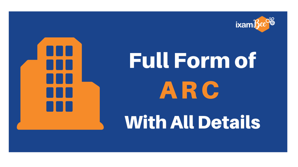 Full Form of ARC with all details