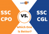 SSC CPO or SSC CHSL? Which one is better?