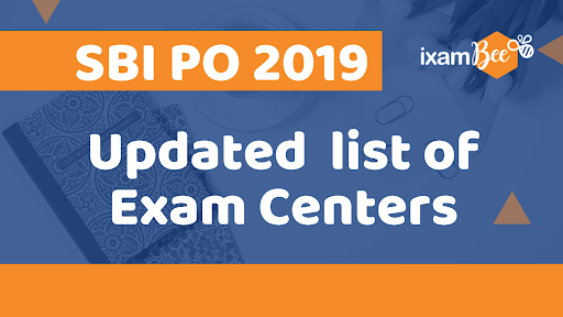 SBI PO Updated Exam Centres
