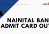 Nainital Bank Admit Card Out