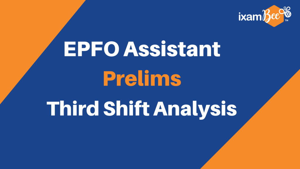 EPFO Assistant Prelims 3rd shift analysis