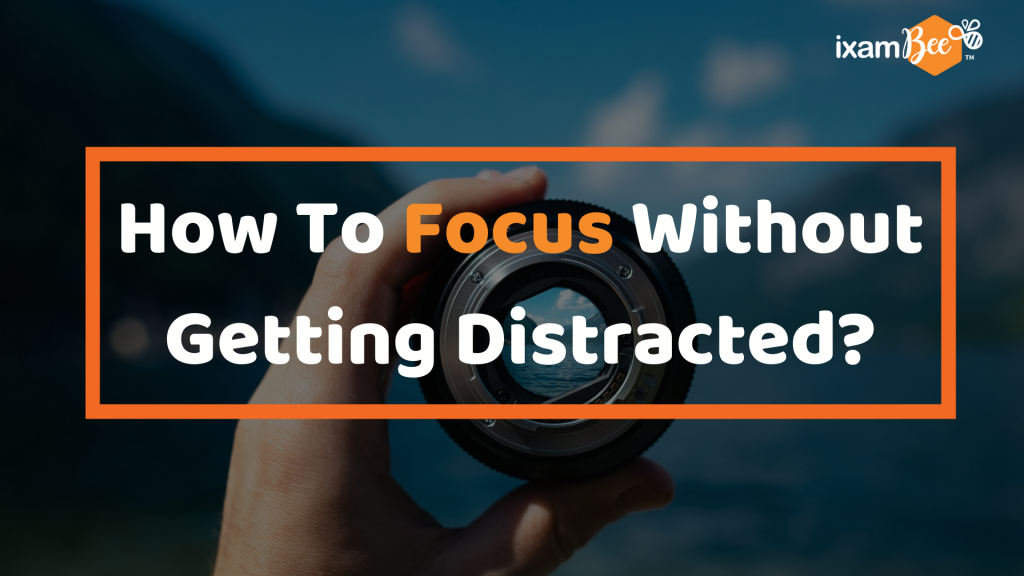 How To Focus Without Distractions??