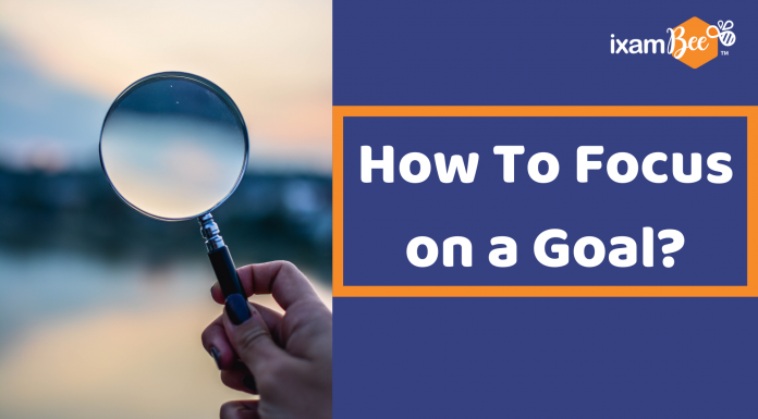 How To Focus on a Goal?