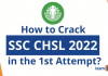SSC CHSL 2022: How to Crack SSC CHSL in the 1st Attempt?