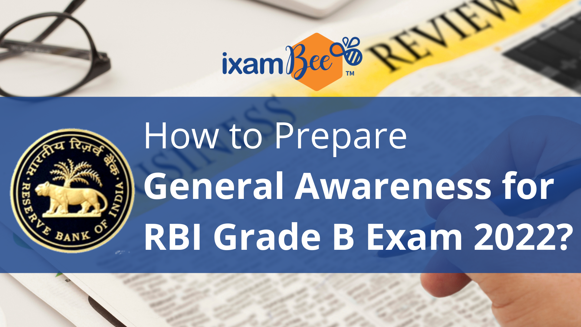 How to Prepare General Awareness for RBI Grade B Exam 2022?