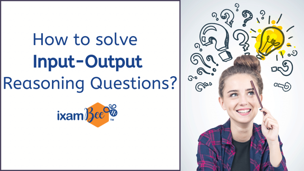 Input Output Reasoning questions