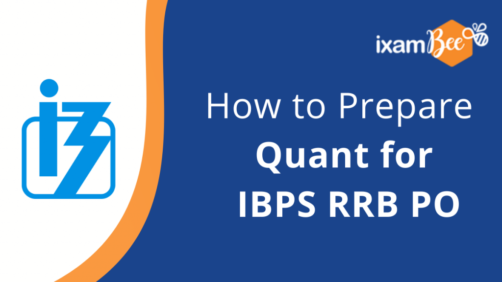 IBPS RRB PO 2021- How to Prepare for Quantitative Aptitude.