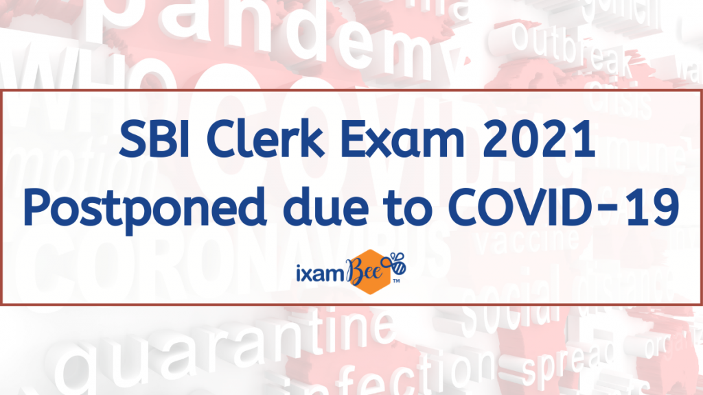 SBI Clerk Exam 2021 Postponed due to COVID-19