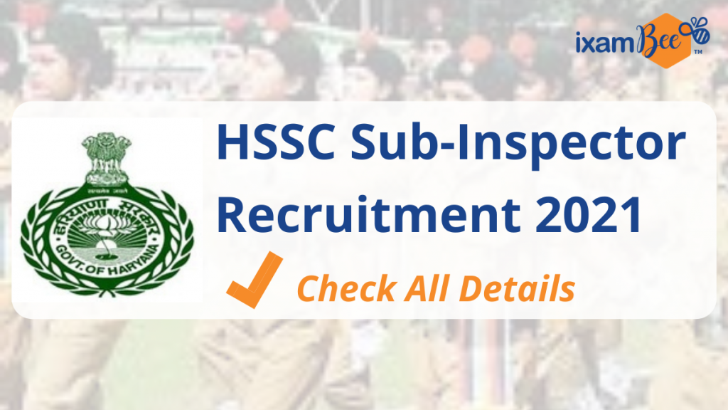 HSSC Sub-Inspector Recruitment 2021- Check All Details. Notification 2021