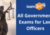 All Government Exams for Law Officers.
