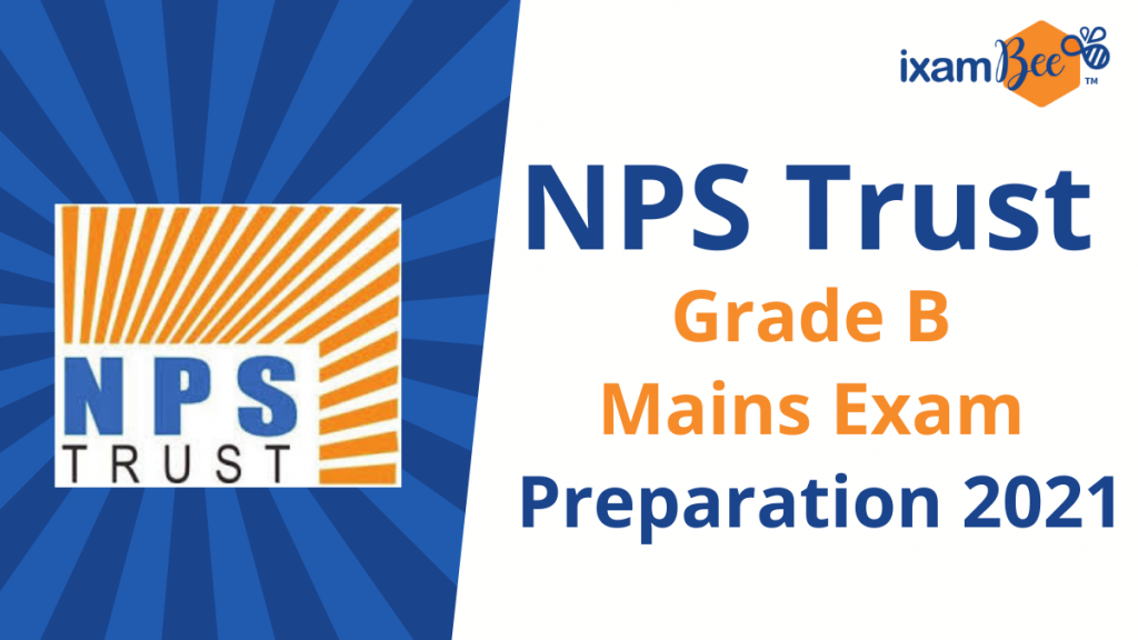 NPS Trust Mains Exam Preparation 2021. Preparation Tips.
