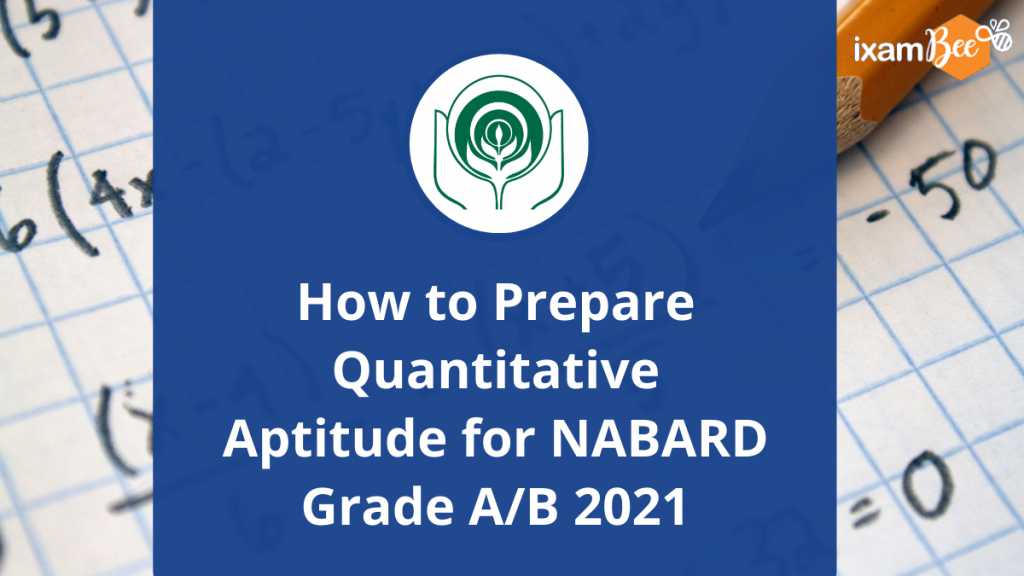 How to Prepare Quantitative Aptitude for NABARD Grade A/B 2021