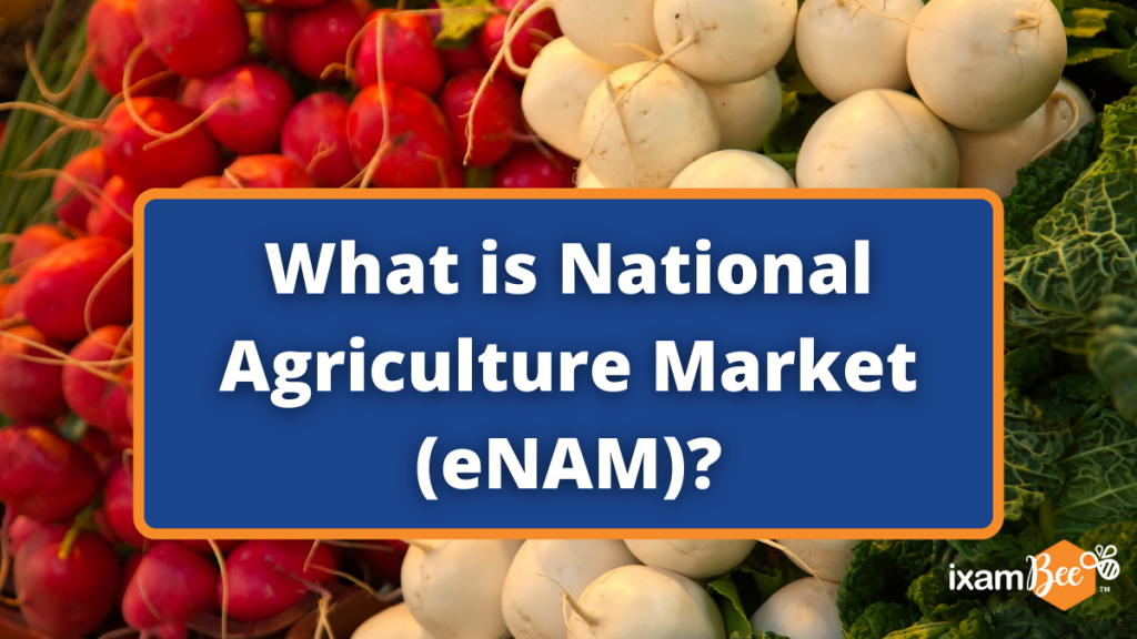 National Agriculture Market (eNAM)?