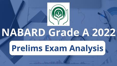 NABARD Grade A 2022: Prelims Exam Analysis