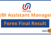 UBI Assistant Manager Forex Final Result