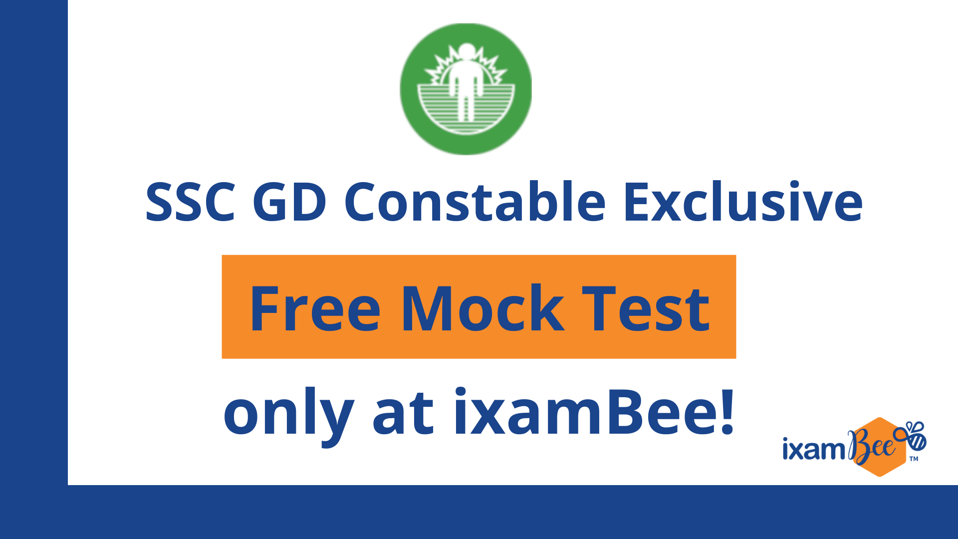 SSC GD Constable Exclusive Free Mock Test only at ixamBee SSC GD Constable Exclusive Free Mock Test only at ixamBee