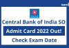 Central Bank of India SO Admit Card 2022 Out
