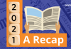 2021: A Recap of the Important Events of the Year