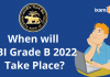 When will RBI Grade B 2022 take place?