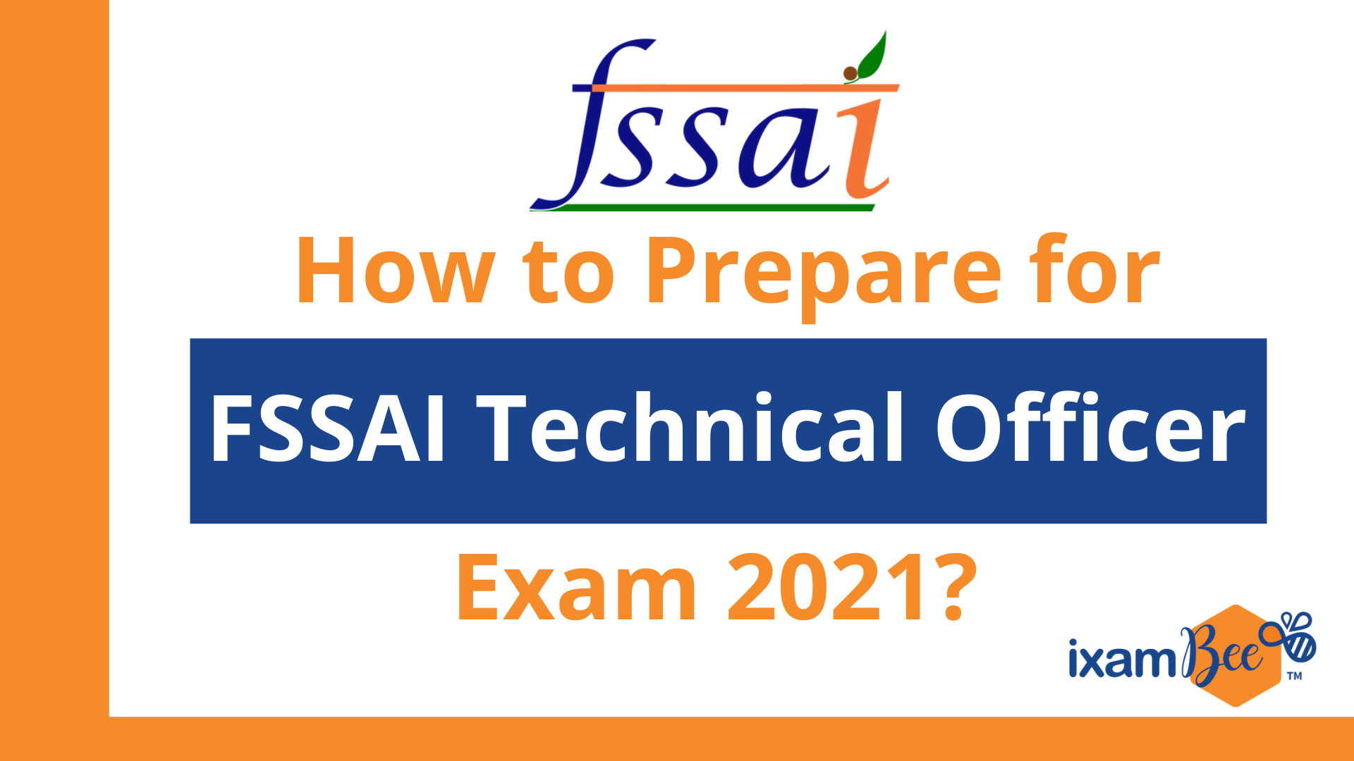 FSSAI Exam Preparation 2021: Best Tips to Excel in FSSAI Technical Officer Exam