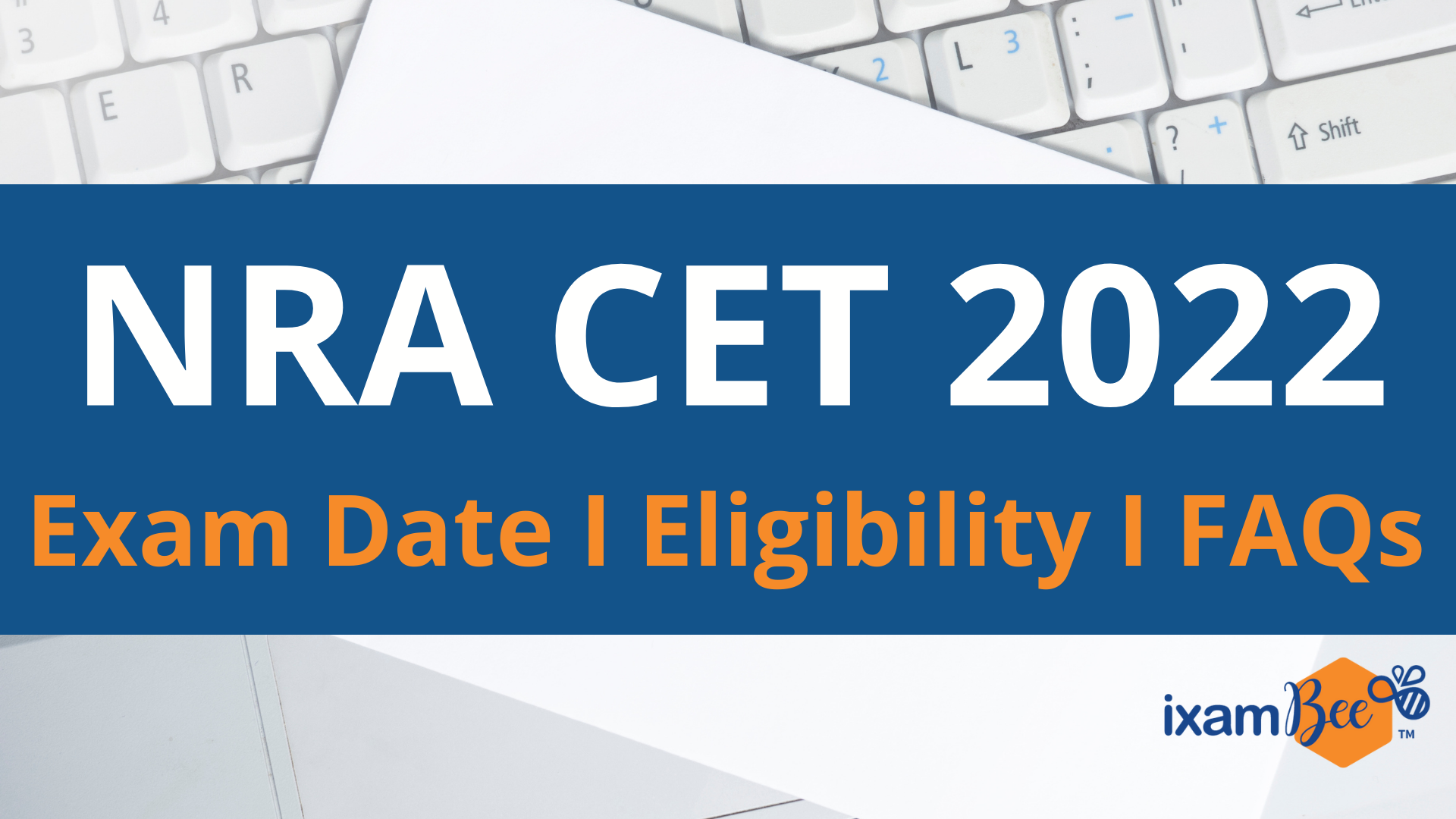 NRA CET 2022: Exam Date, Syllabus & Exam Pattern 2022