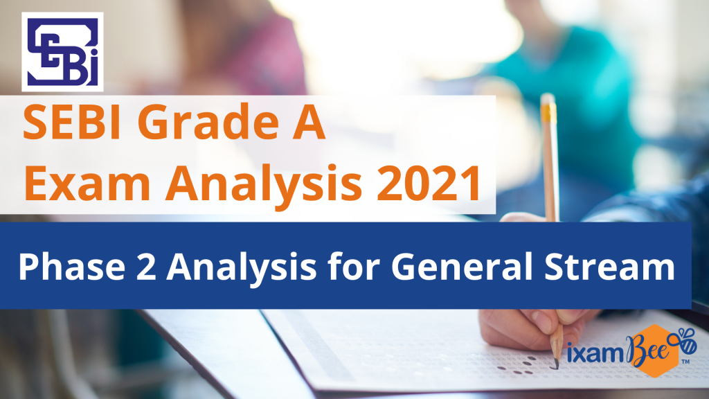 SEBI Grade A Phase 2 Exam Analysis 2021: General Stream