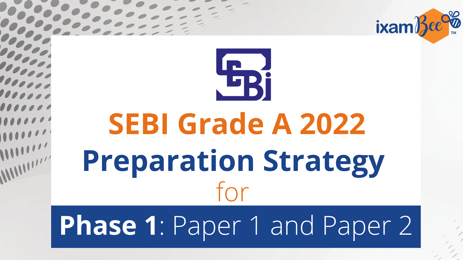 SEBI Grade A Preparation Strategy for Phase 1 (Paper 1 and Paper 2)