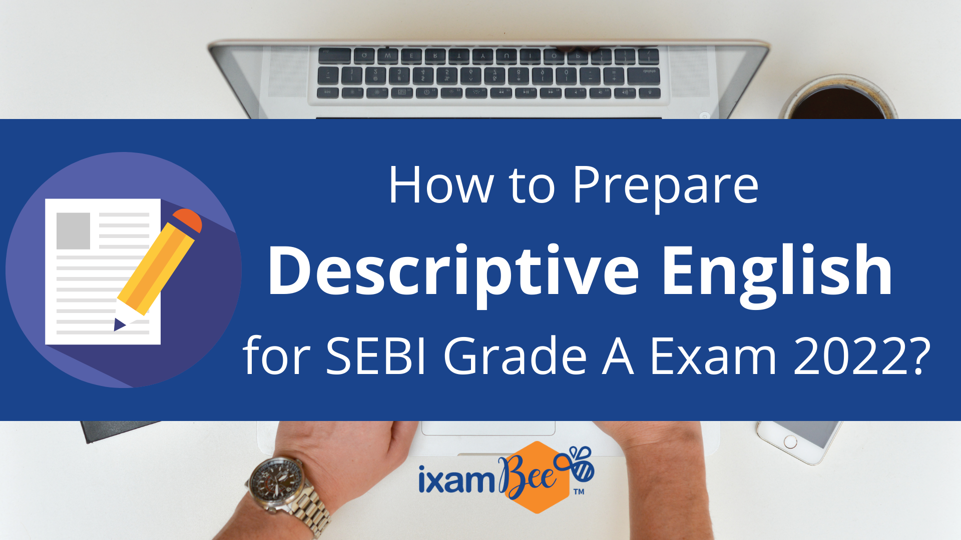 SEBI Grade A Exam Phase 2 Descriptive English Preparation