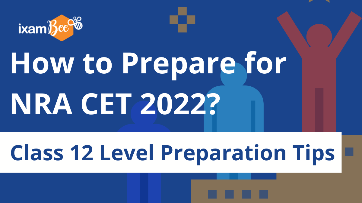 NRA CET 2022: Best Preparation Tips for Class 12-level Exam