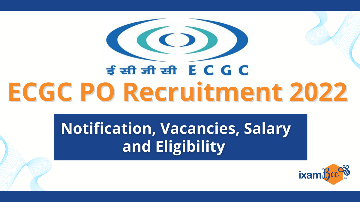 ECGC Recruitment 2022: Notification, Vacancies, Salary & Eligibility