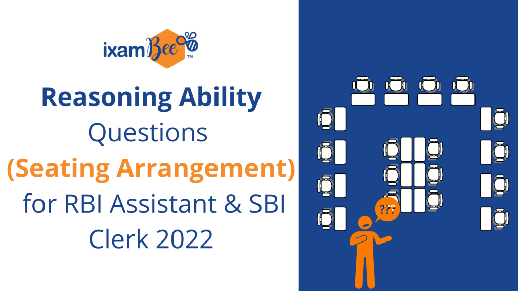 Reasoning Ability Questions (Seating Arrangement) for RBI Assistant & SBI Clerk 2022