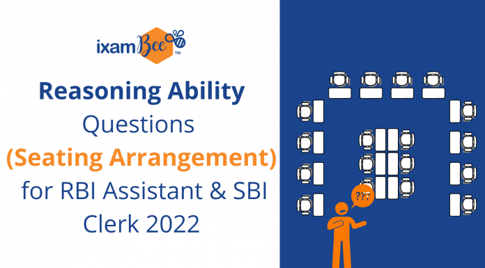 Reasoning Ability Questions (Seating Arrangement) for RBI Assistant & SBI Clerk 2022