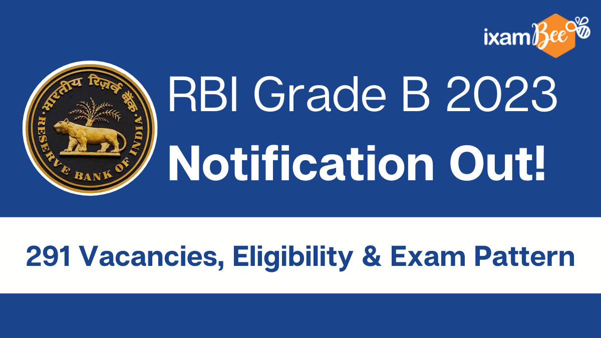 RBI Grade B 2023 Notification Out! 291 Vacancies, Eligibility & Exam Pattern