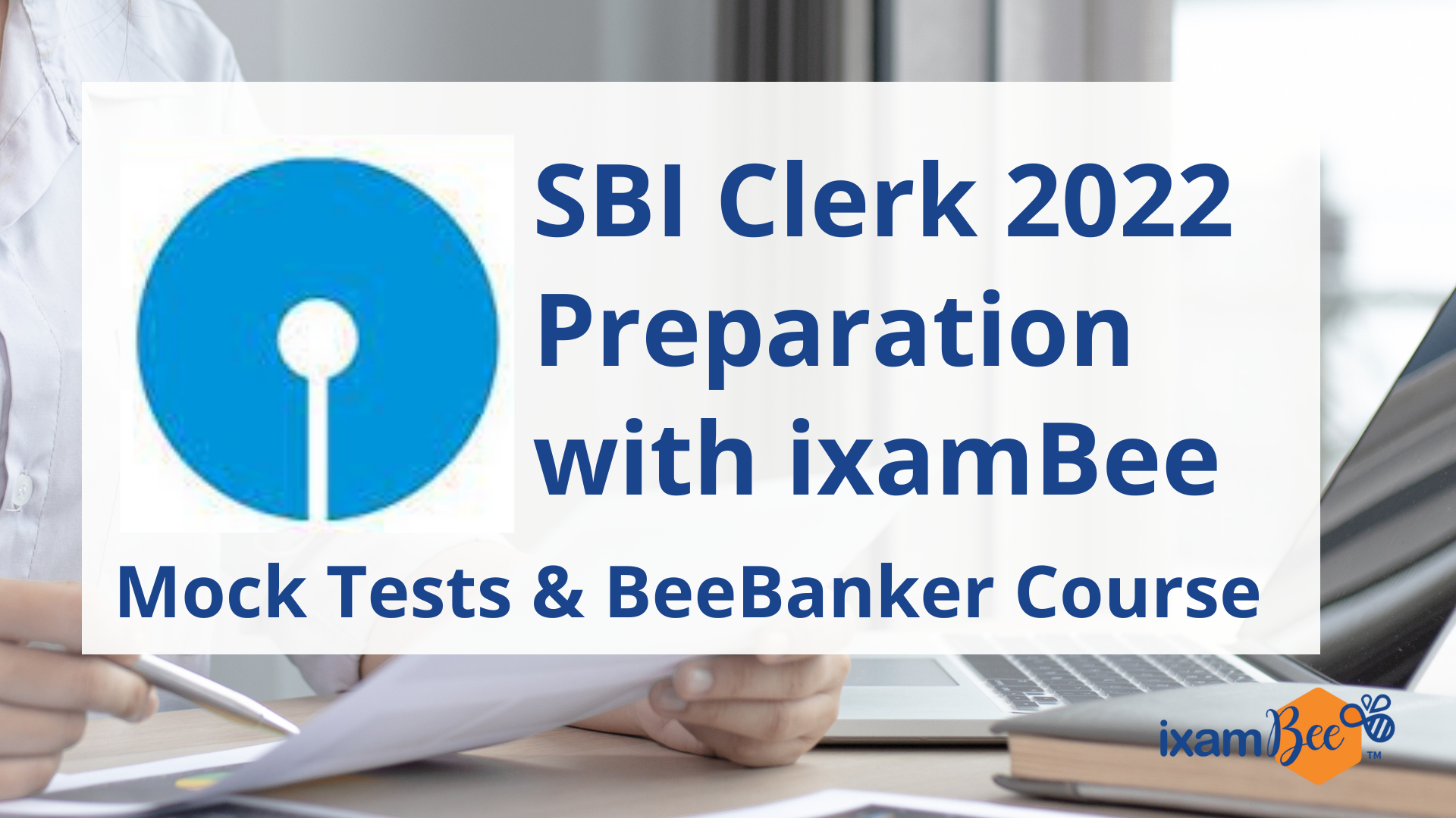 SBI Clerk 2022 Preparation: SBI Clerk Mock Tests & Online Course