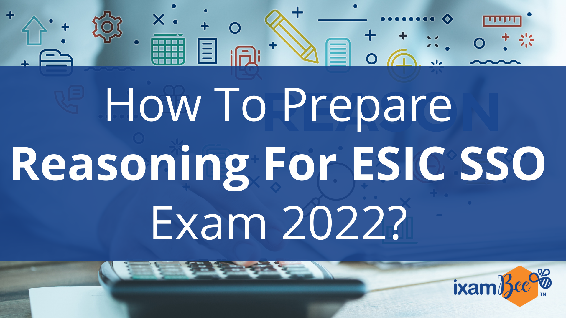 ESIC SSO 2022 Reasoning Preparation: Syllabus, Important Topics & Prep Tips
