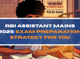 RBI Assistant Mains 2025 Exam Preparation Strategy for You