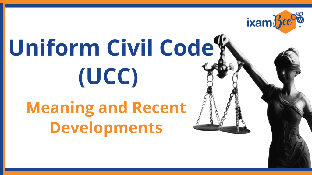 Uniform Civil Code (UCC): Meaning and Recent Developments