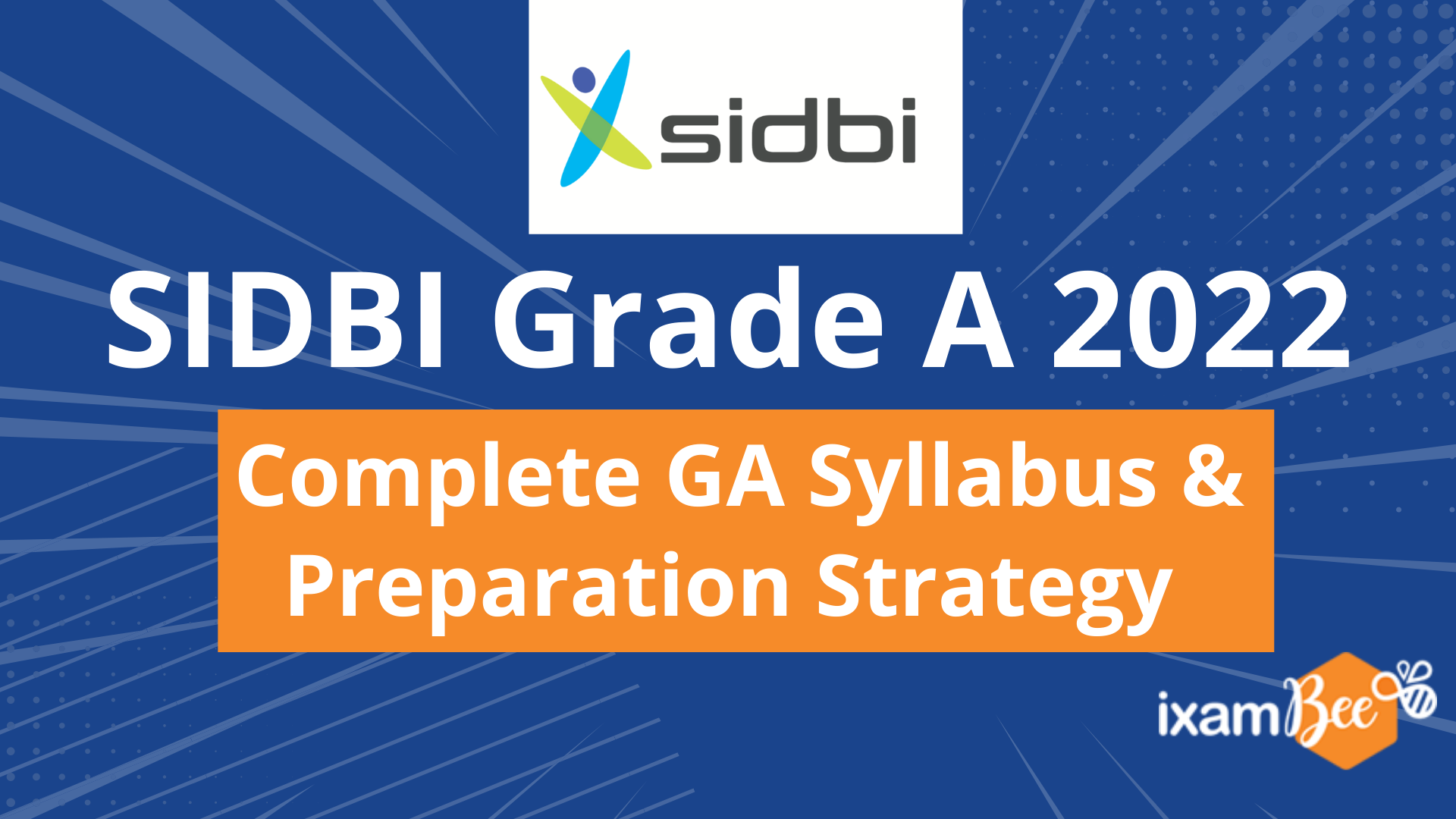 SIDBI Grade A 2022: Complete GA Syllabus & Preparation Strategy